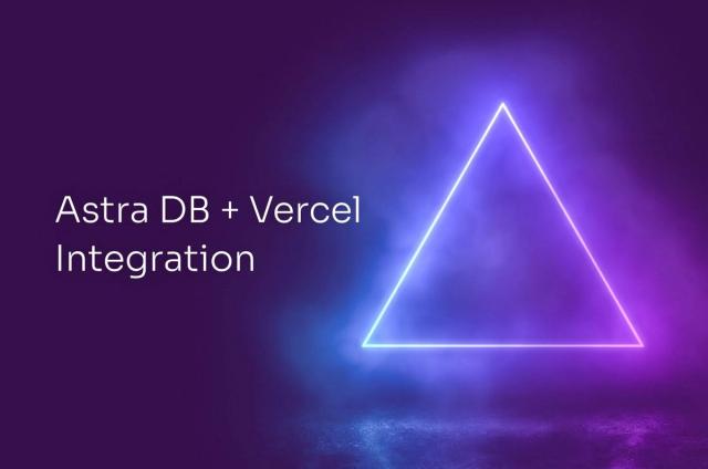 Vercel + Astra DB: Get Data into Your GenAI Apps Fast