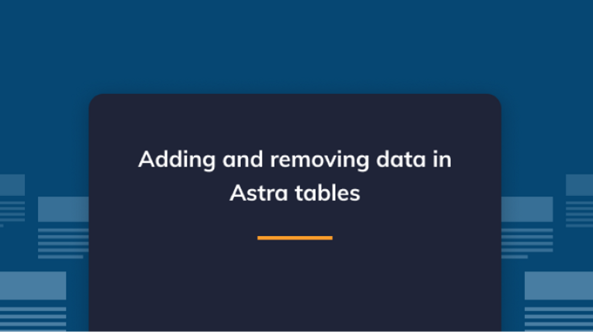 Adding and removing data in Astra tables