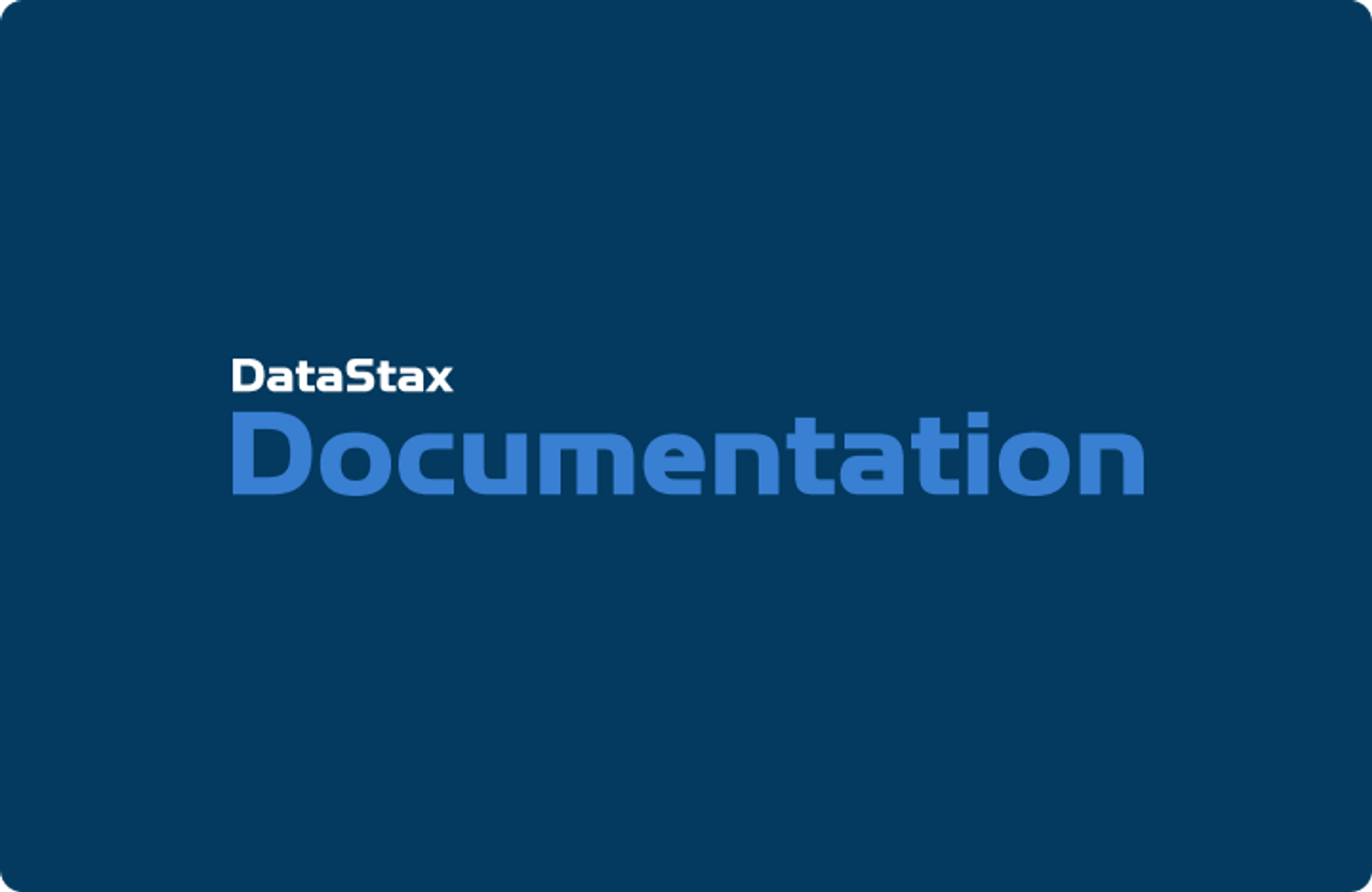 DataStax Documentation