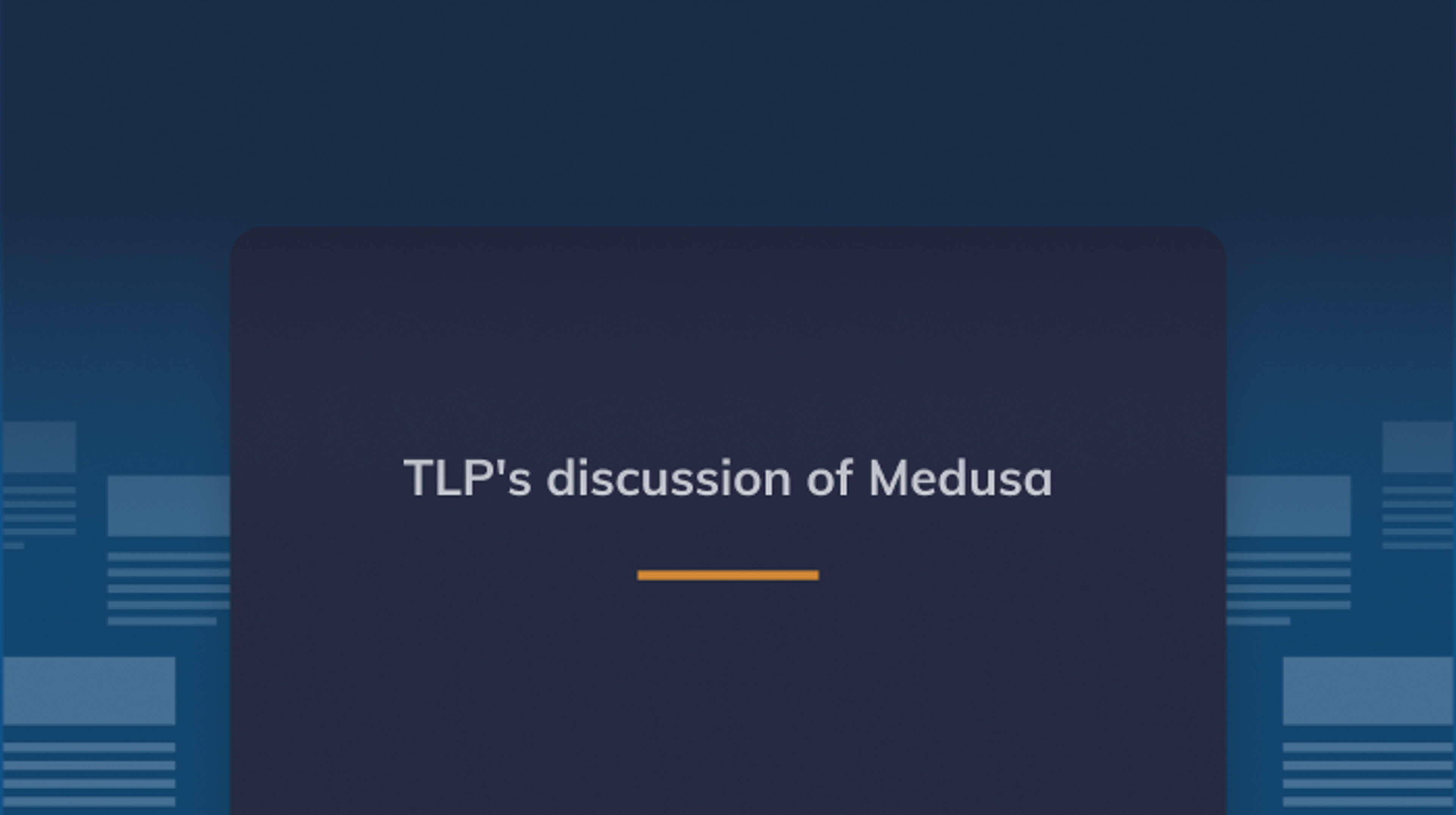 Blog: TLP's discussion of Medusa