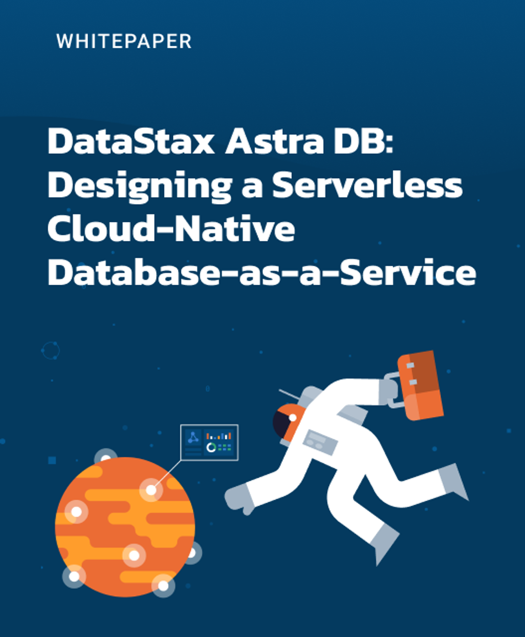 DataStax Astra DB: Designing a Serverless Cloud-Native Database-as-a ...