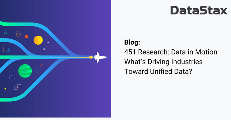 451 Research: Data in Motion – What’s Driving Industries Toward Unified Data? 
