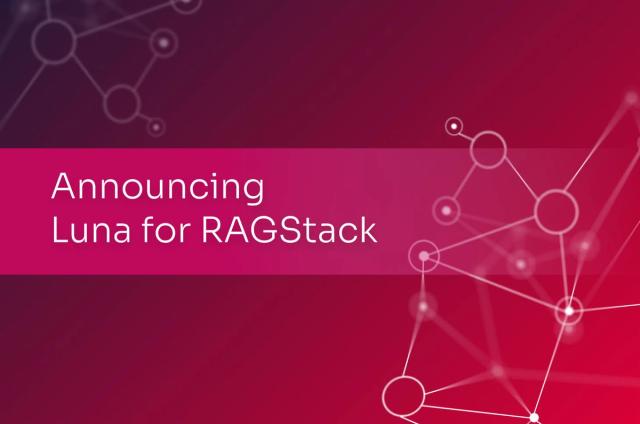 Empowering Enterprise GenAI: Announcing Luna for RAGStack