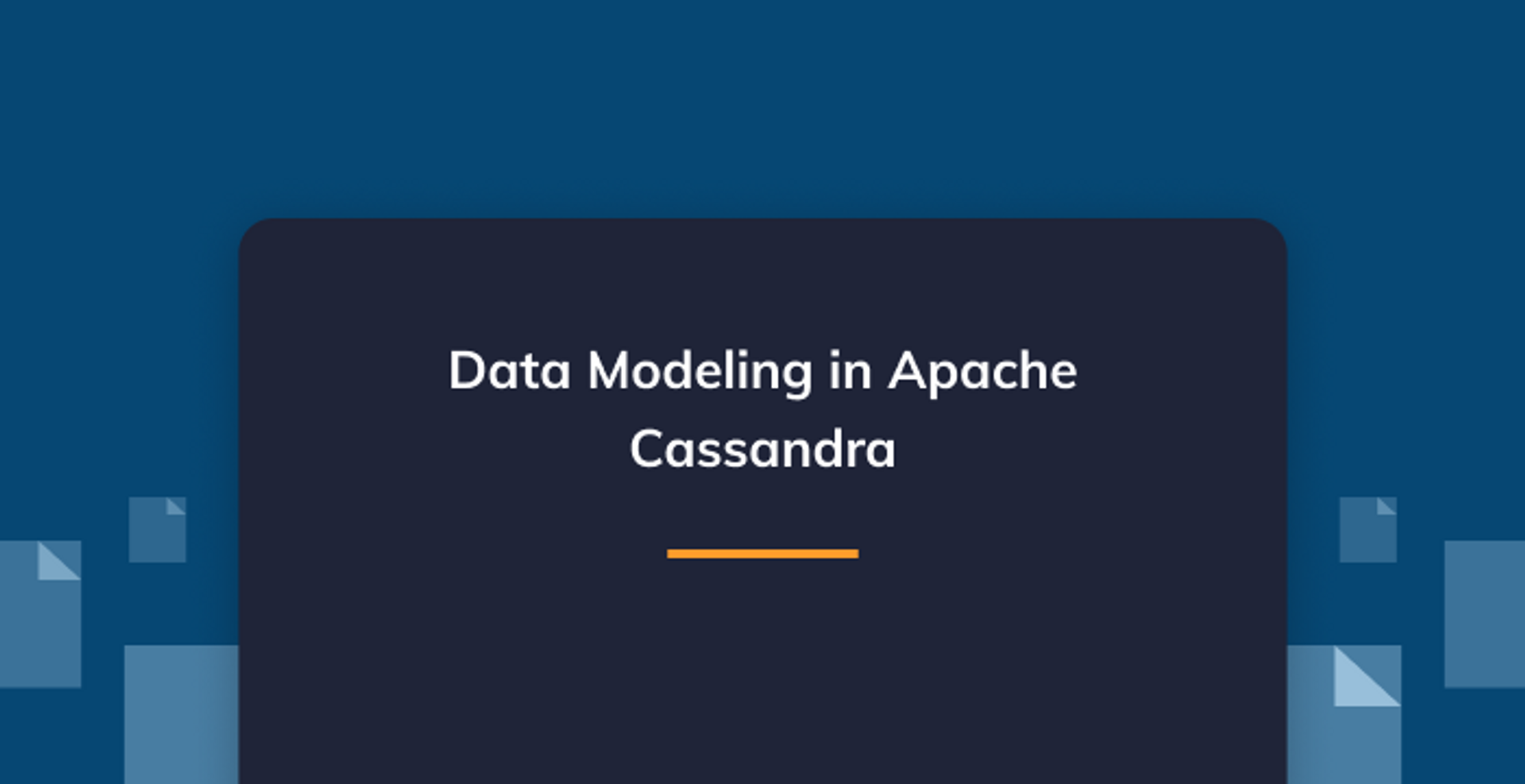 Data Modeling in Apache Cassandra™