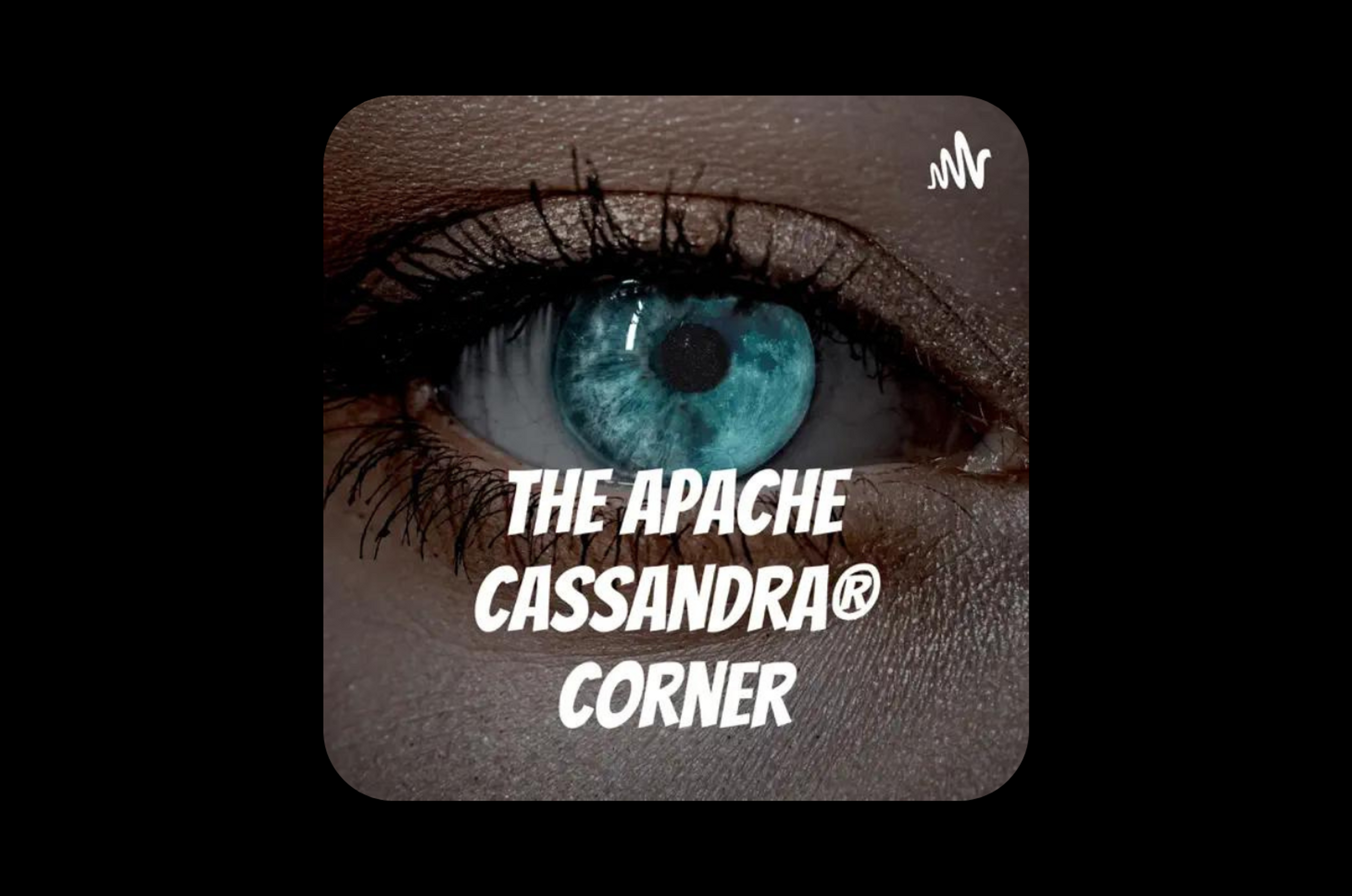3 Things I Learned from The Apache Cassandra® Corner Podcast