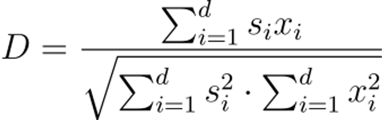 D = \frac{\sum_{i=1}^{d} s_i x_i}{\sqrt{\sum_{i=1}^{d} s_i^2 \cdot \sum_{i=1}^{d} x_i^2}}