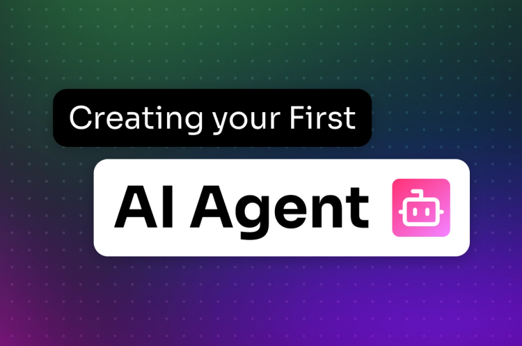 How to Create Your First AI Agent