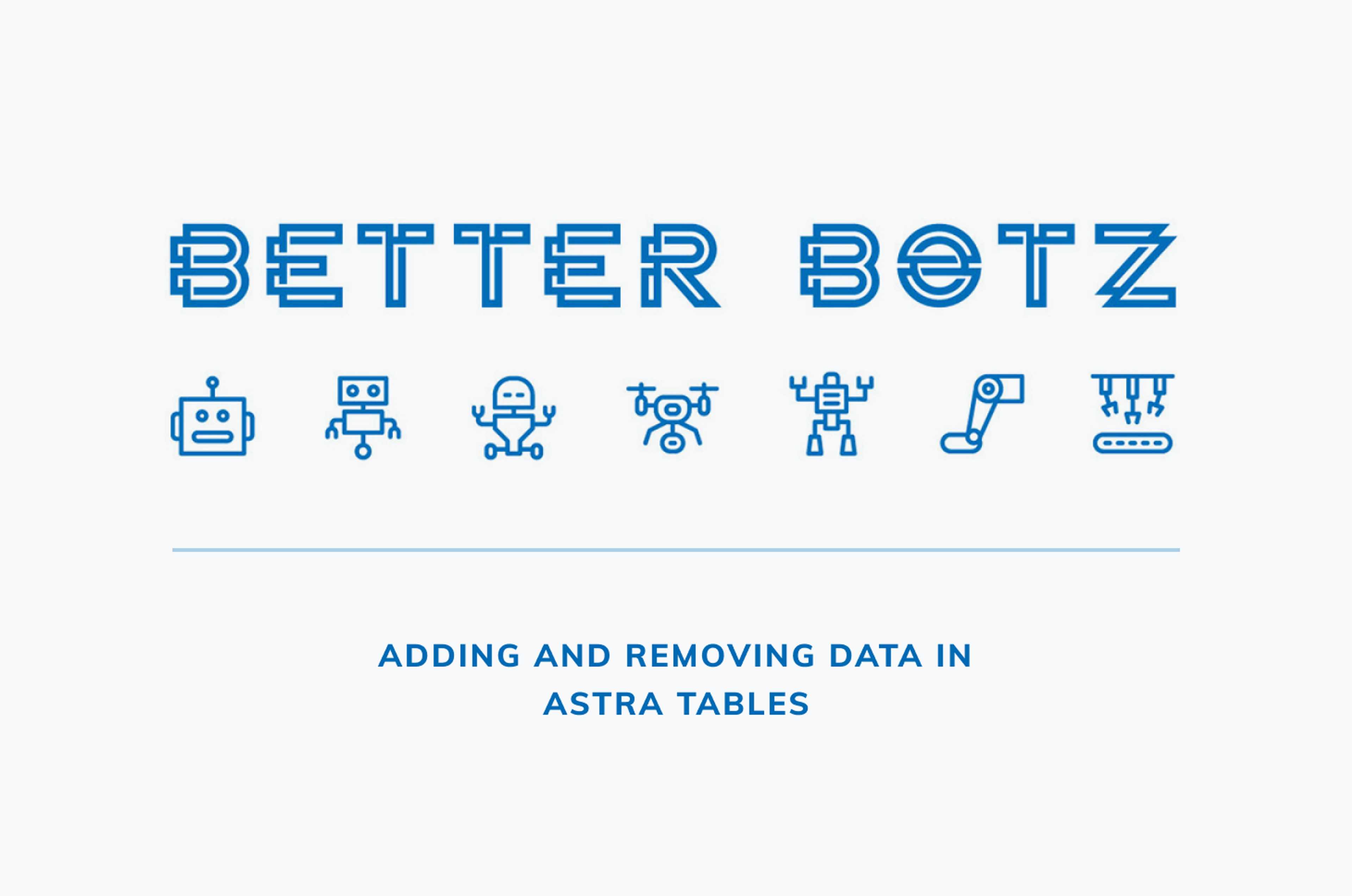 Adding and removing data in Astra tables