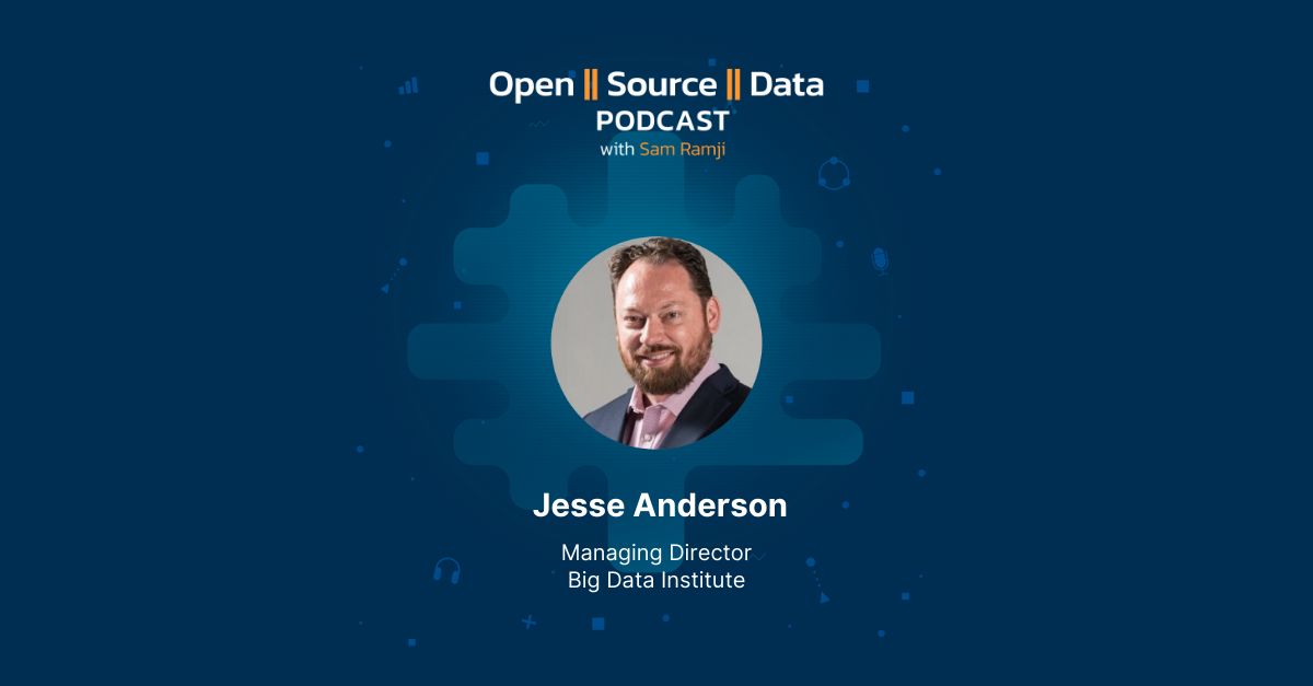 How Data Teams are Changing and Importance of Self-Service Data - A Conversation with Jesse Anderson of Big Data Institute