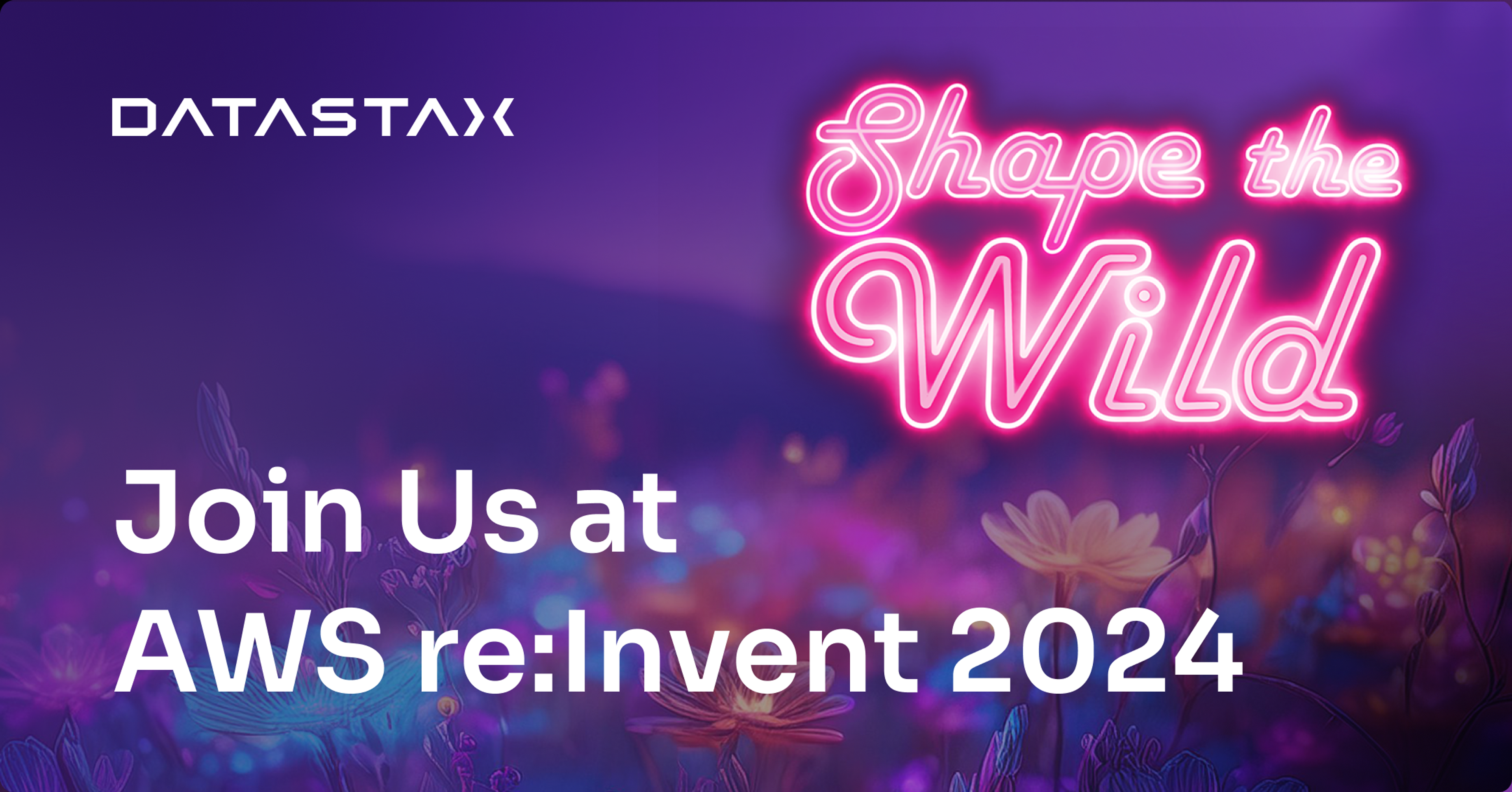 DataStax at AWS re:Invent 2024