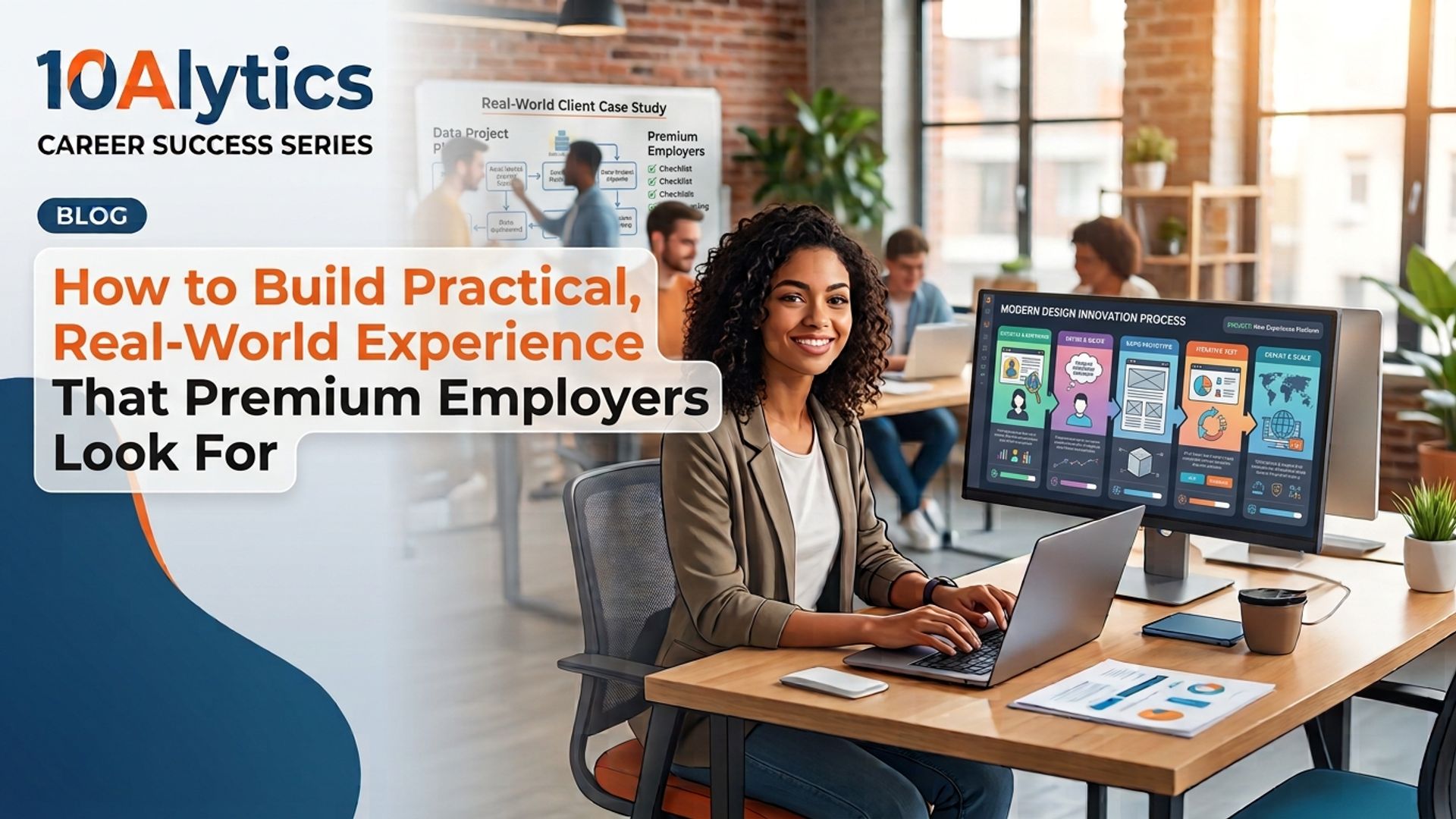 How to Build Practical, Real-World Experience That Premium Employers Look For
