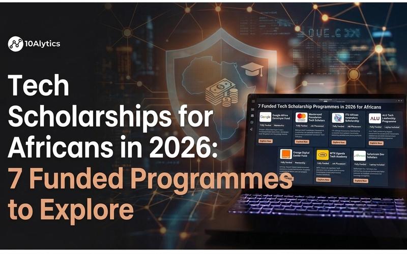 Tech Scholarships for Africans in 2026: 7 Funded Programmes to Explore