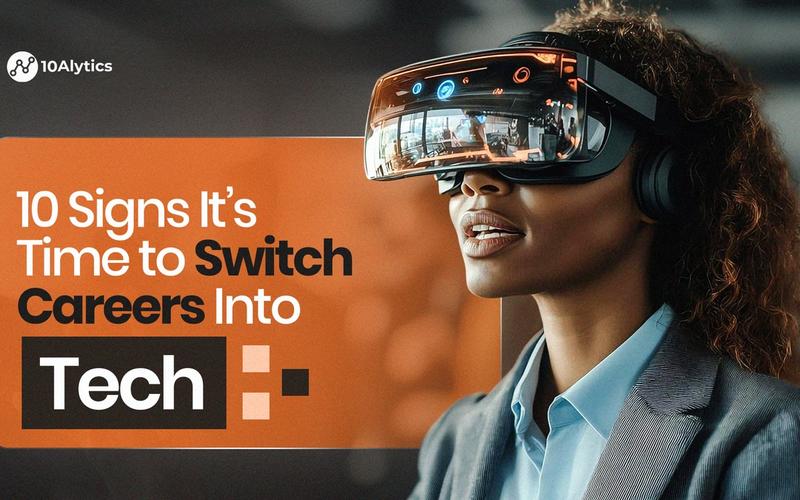 10 Signs It’s Time to Switch Careers Into Tech (2026 Career Change Guide)