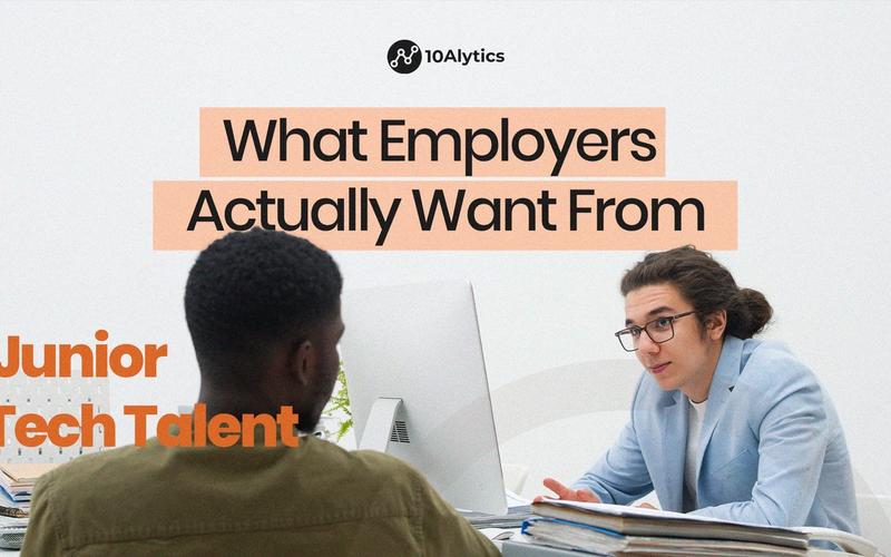 What Employers Actually Want From Junior Tech Talent (It's Probably Not What You Think)