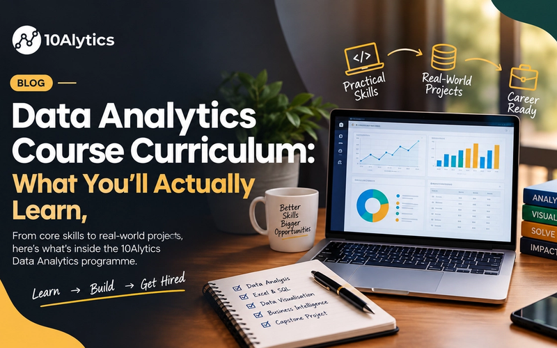 Data Analytics Course Curriculum: What You’ll Actually Learn