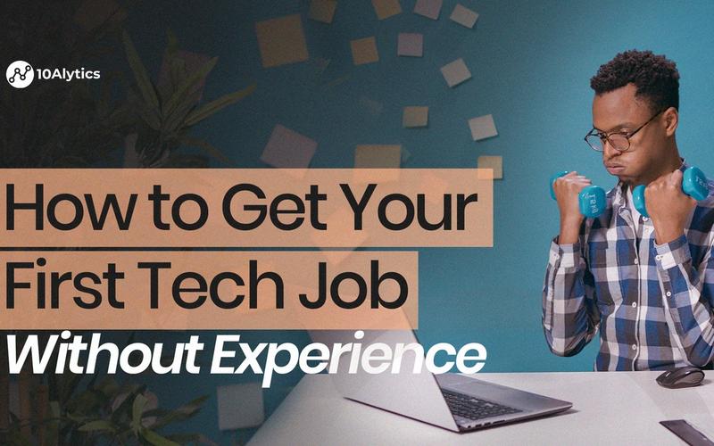 How to Get Your First Tech Job Without Experience