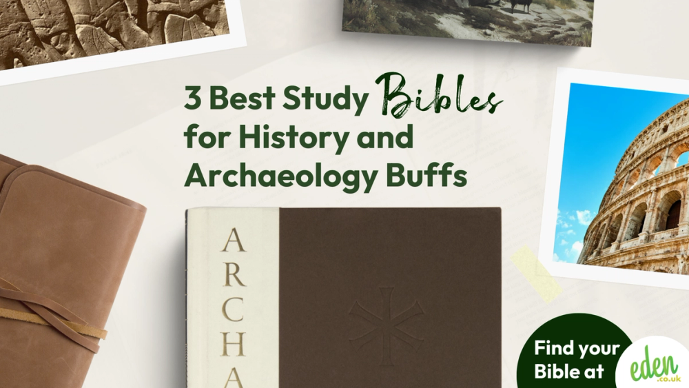 The 3 Best Study Bibles for History and Archaeology Buffs