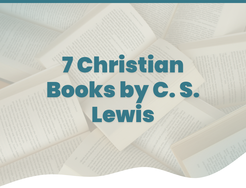 7 Christian Books by C.S. Lewis