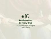 Number 10: Run Baby Run by Nicky Cruz | 100 Books That Changed The Church