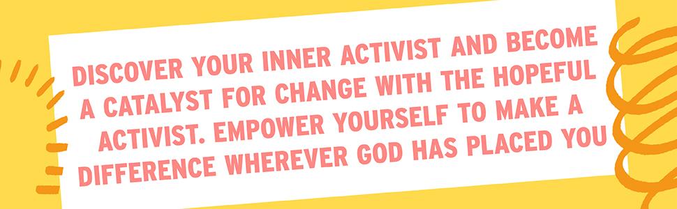 The Hopeful Activist by Rich Gower and Rachel Walker, Discovering the vital change you were made to bring