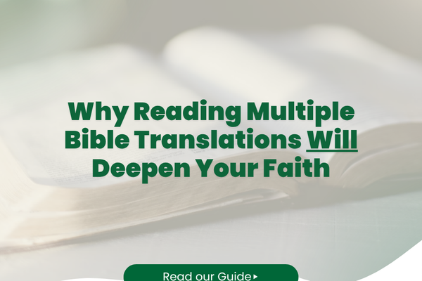 Why Reading Multiple Bible Translations Will Deepen Your Faith