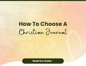 How to Choose the Right Christian Journal: The Ultimate Guide to Finding Your Perfect Match