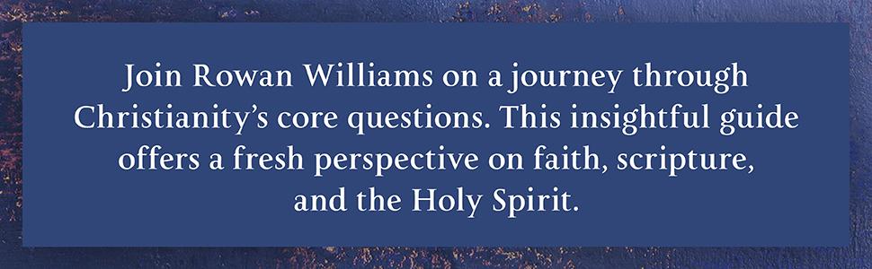 Discovering Christianity: A guide for the curious by Rowan Williams