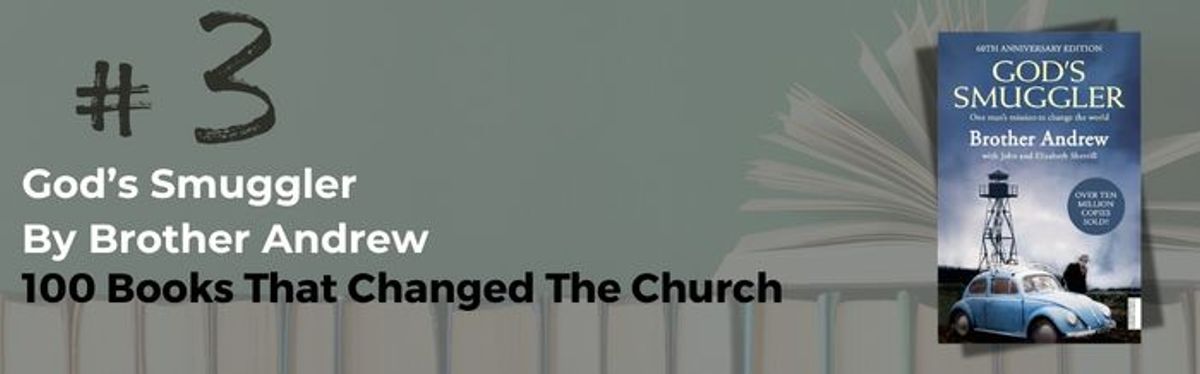 Number 3: God's Smuggler by Brother Andrew | 100 Books That Changed The Church