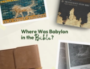Where Was Babylon in the Bible?