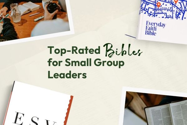 Top-Rated Bibles for Small Group Leaders: Tools for Leading Discussion