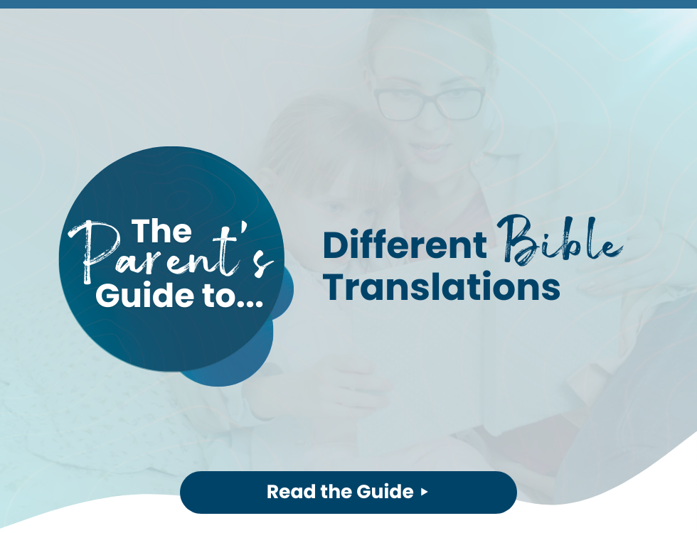 Parent's Guide to Different Bible Translations