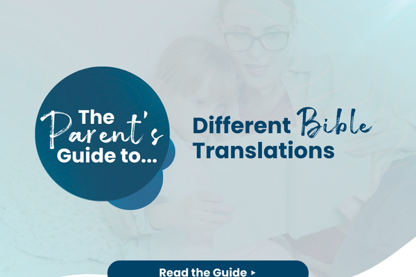 Parent's Guide to Different Bible Translations