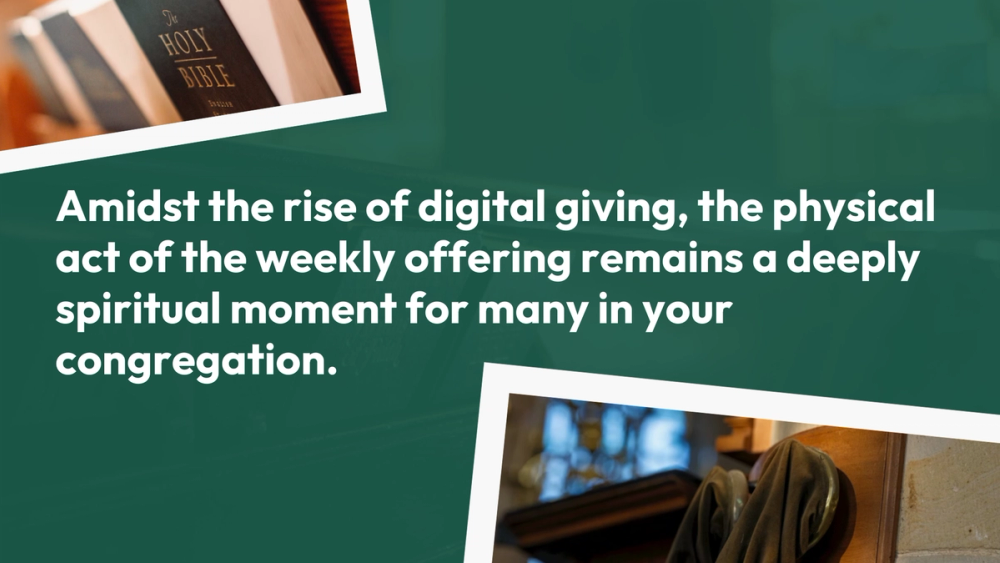 amidst the rise of digital giving, the physical act of the weekly offering remains a deeply spiritual moment for many in your congregation. 
