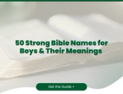  50 Strong Bible Names for Boys & Their Meanings (2026)
