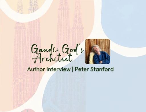 Discovering the Life and Faith of Gaudi: God's Architect | Author Interview