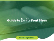 The 2026 Guide to Bible Font Sizes: Large Print vs. Giant Print vs. Super Giant
