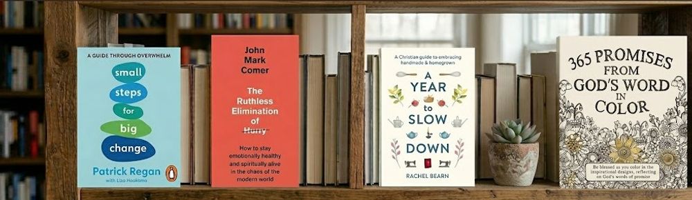 Christian Wellbeing Resources: Books and Creative Tools to Help You Slow Down and Thrive
