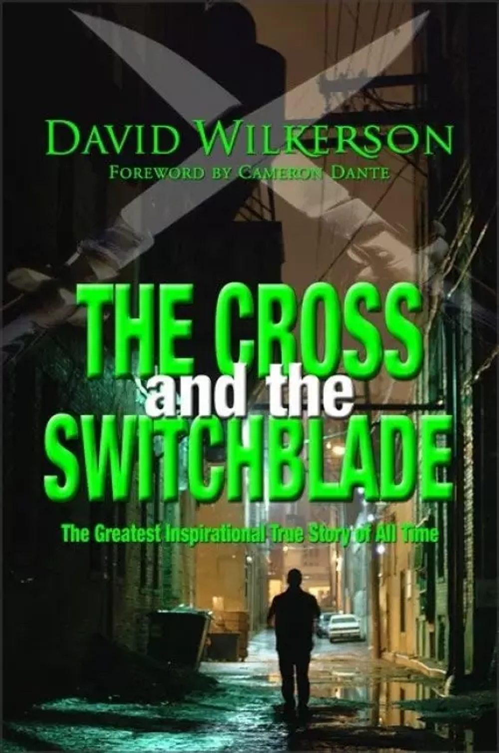 The Cross and the Switchblade by David Wilkerson