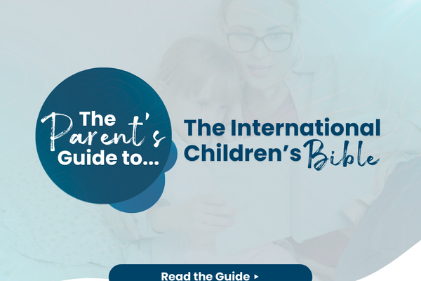 The Parent's Guide to the ICB Bible