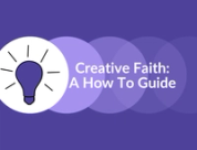 Creative Faith: A How To Guide