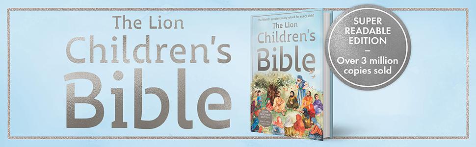 The Lion Children's Bible, super readable edition by Pat Alexander and Carolyn Cox