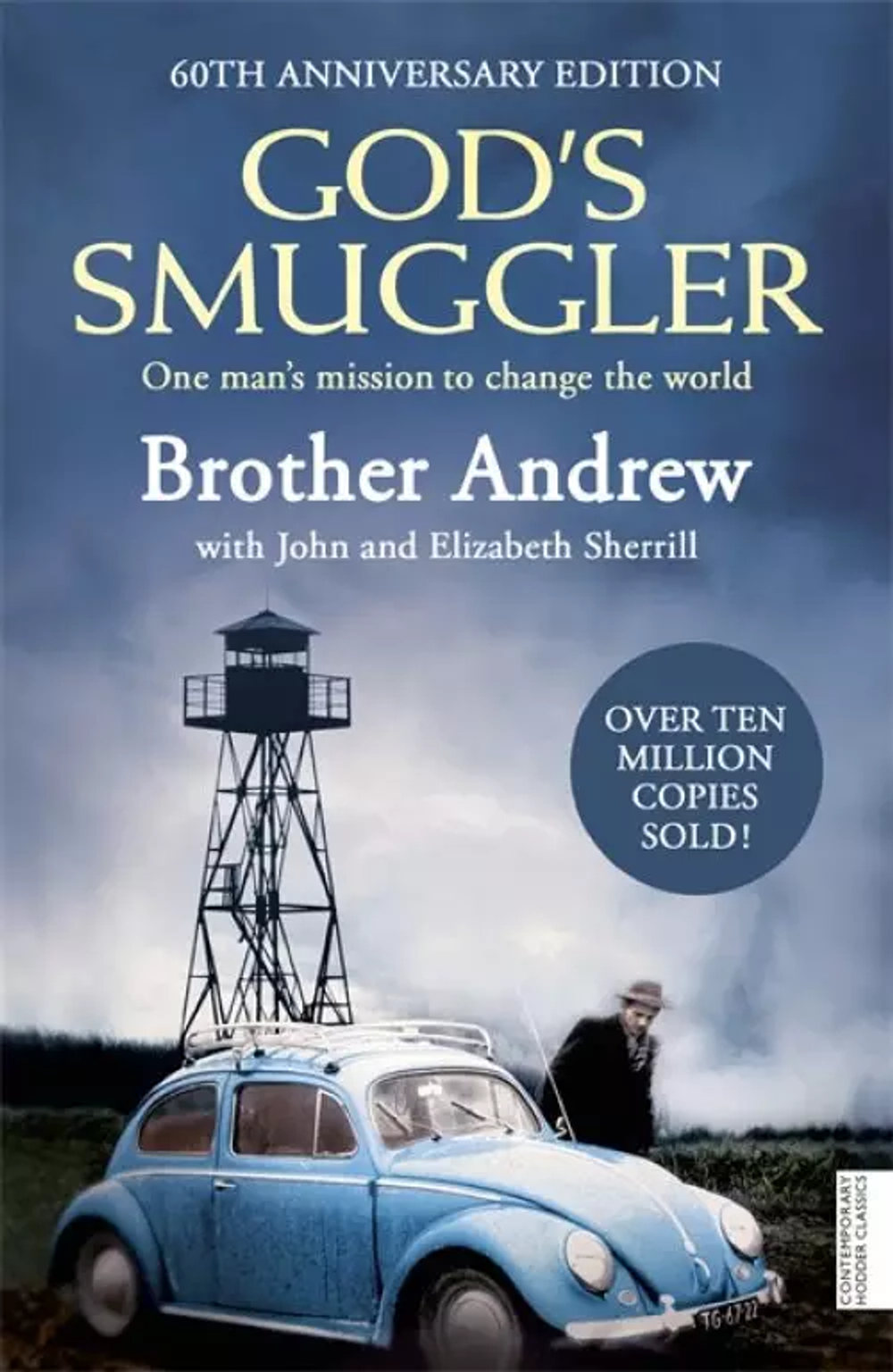 God's Smuggler One Man's Mission to Change the World  by Brother Andrew