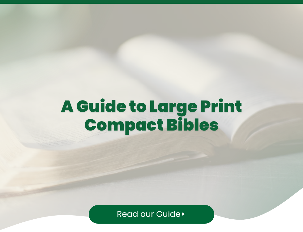 Don't Sacrifice Readability: A Guide to Large Print Compact Bibles