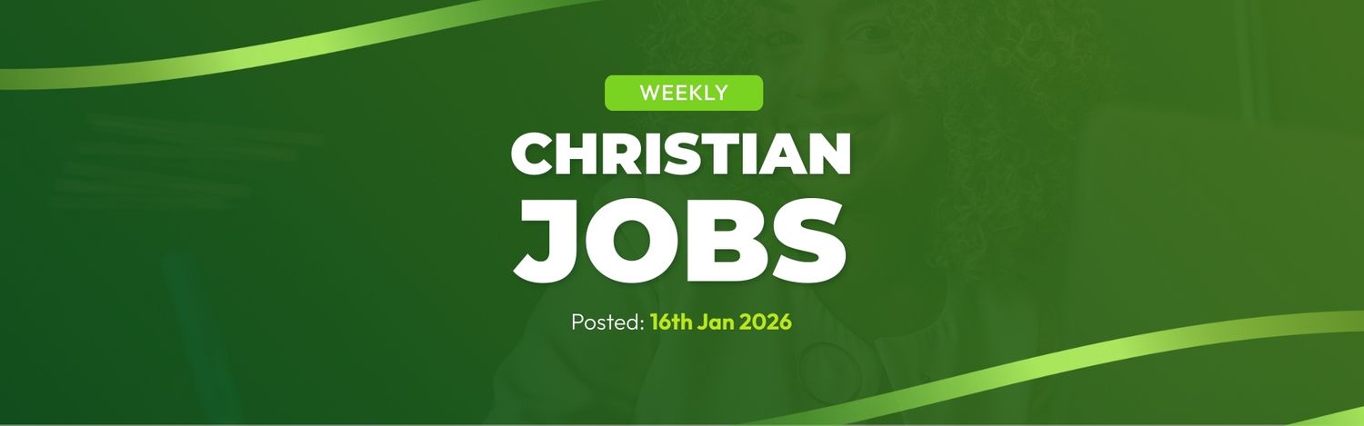 Christian job opportunities posted this week (16 Feb 2026)