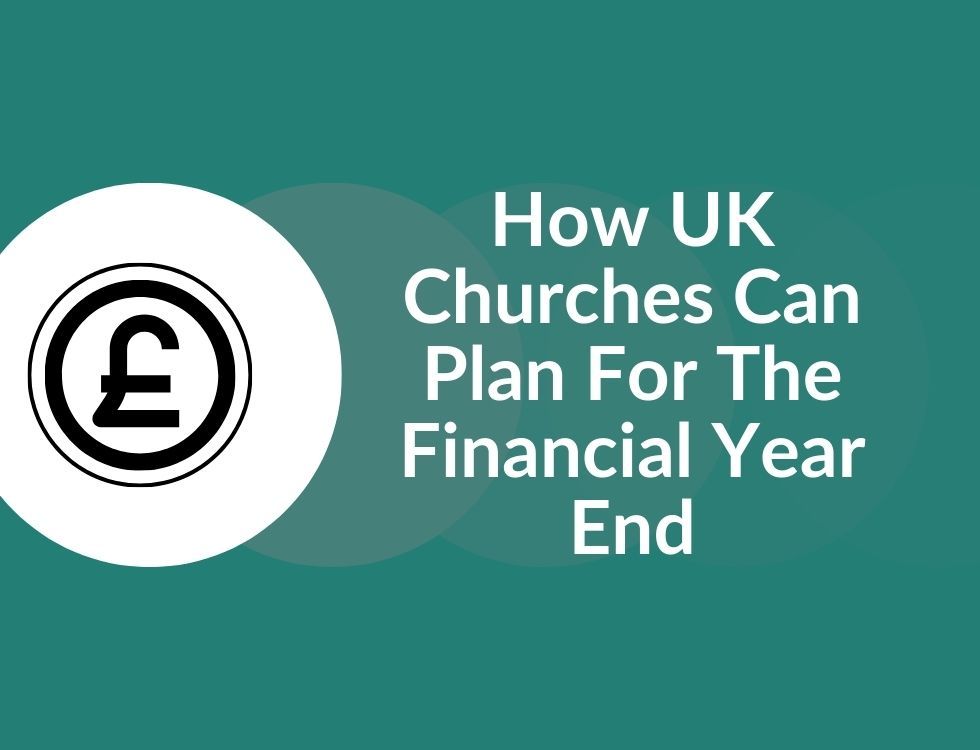 How Churches Can Prepare For The Financial Year End