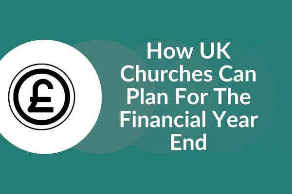 How Churches Can Prepare For The Financial Year End