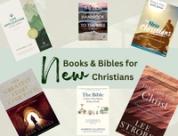 Books & Bibles for New Christians: Everything You Need to Start Your Faith Journey Well