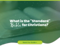 What is the "Standard" Bible for Christians?