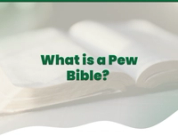 What is a Pew Bible? A Church Leader's Guide to Choosing Wisely