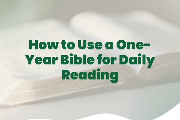How to Use a One-Year Bible for Daily Reading